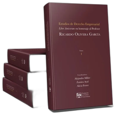 Estudios de Derecho Empresarial. Liber Amicorum en homenaje al Profesor Ricardo Olivera García