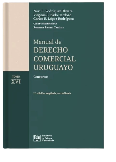 Manual de Derecho Comercial Uruguayo. Tomo XVI — Concursos